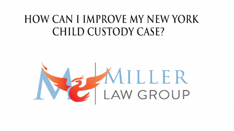 How can I improve my New York child custody case?