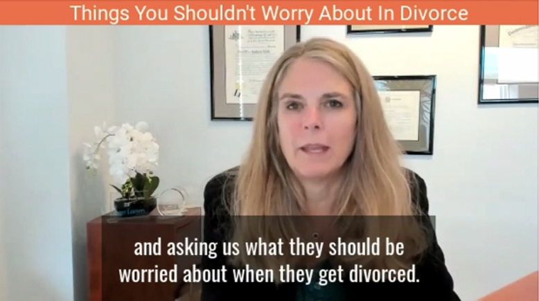 Things You Shouldn’t Worry About In Divorce