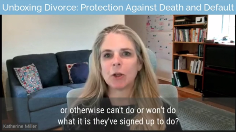 Unboxing Divorce: Protection Against Death and Default